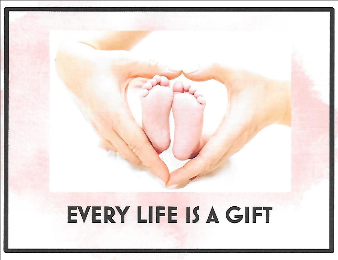 EVERY LIFE IS A GIFT - Square
